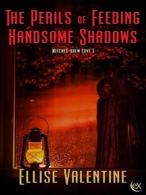 cover image of The Perils of Feeding Handsome Shadows